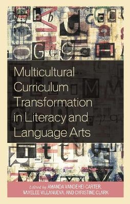 Multicultural Curriculum Transformation in Literacy and Language Arts - 