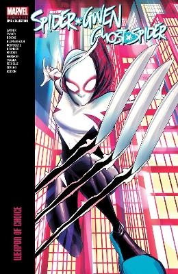 Spider-Gwen: Ghost-Spider Modern Era Epic Collection: Weapon of Choice -  Marvel Comics