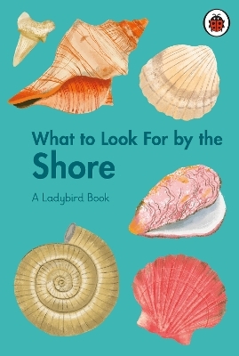 What to Look For by the Shore - Becky Brown