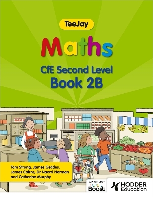 TeeJay Maths CfE Second Level Book 2B Second Edition - Thomas Strang, James Geddes, James Cairns