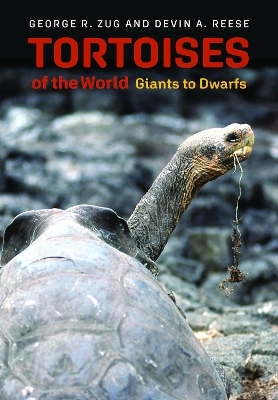 Tortoises of the World - George R. Zug, Devin A. Reese