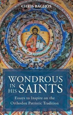 Wondrous in His Saints - Chris Baghos