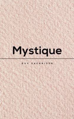 Mystique - Evy Sackrider