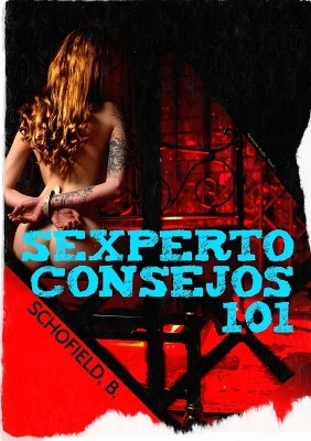 Sexperto Consejos 101 - Basile Schofield