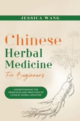 CHINESE Herbal Medicine For Beginners - Jessica Wang