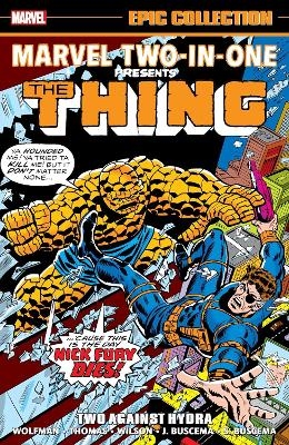 Marvel Two-In-One Epic Collection: Two Against Hydra - Marv Wolfman, Roy Thomas, Bill Mantlo