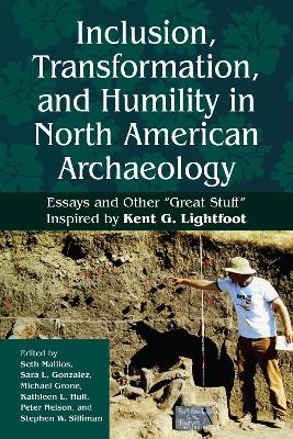 Inclusion, Transformation, and Humility in North American Archaeology - 