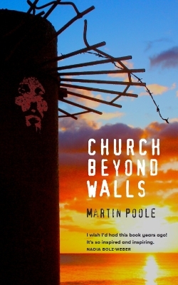 Church Beyond Walls - Martin Poole