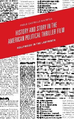 History and Story in the American Political Thriller Film - Pablo Castrillo Maortua