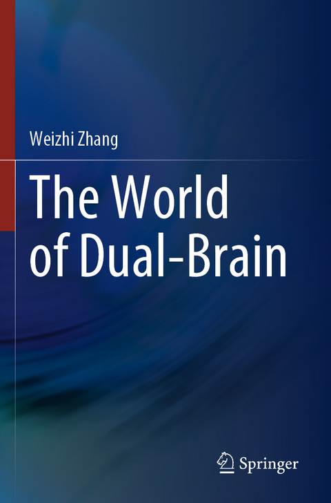 The World of Dual-Brain - Weizhi Zhang