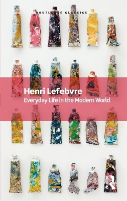 Everyday Life in the Modern World - Henri Lefebvre