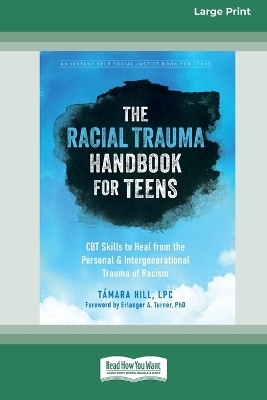 The Racial Trauma Handbook for Teens - Ta'mara Hill