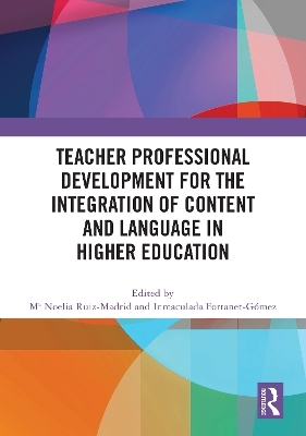 Teacher Professional Development for the Integration of Content and Language in Higher Education - 