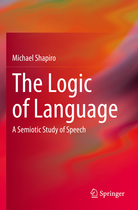 The Logic of Language - Michael Shapiro