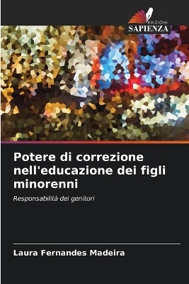 Potere di correzione nell'educazione dei figli minorenni - Laura Fernandes Madeira