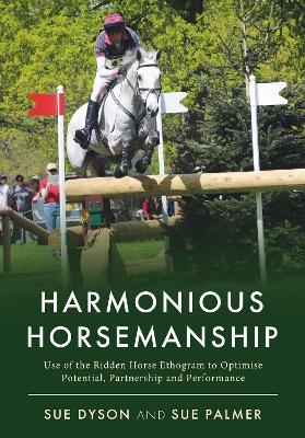 Harmonious Horsemanship - Sue Dyson, Sue Palmer