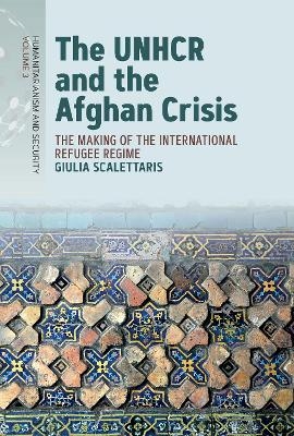 The UNHCR and the Afghan Crisis - Giulia Scalettaris