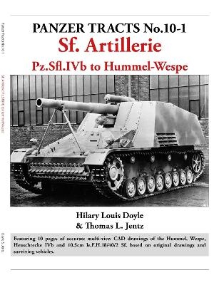 Panzer Tracts No.10-1: Sf Artillerie - Hilary Doyle, Thomas Jentz