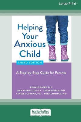 Helping Your Anxious Child - Ronald Rapee