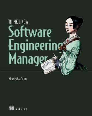 Think Like a Software Engineering Manager - Akanksha Gupta