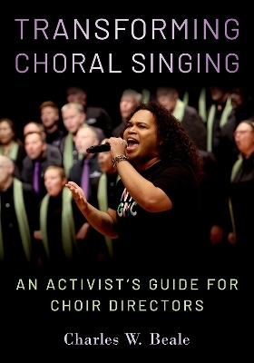 Transforming Choral Singing - Charles W. Beale