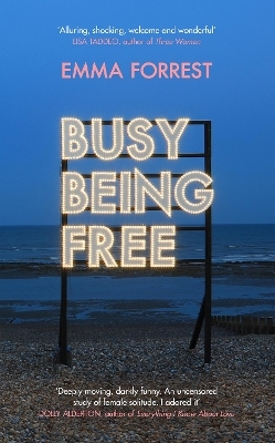 Busy Being Free - Emma Forrest