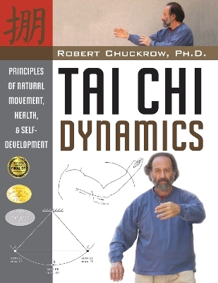 Tai Chi Dynamics - Robert Chuckrow