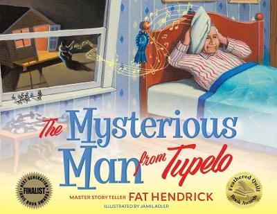 The Mysterious Man from Tupelo - Fat Hendrick