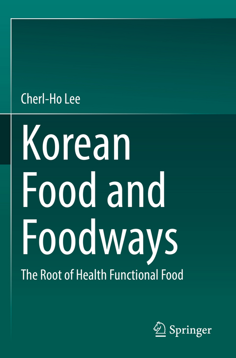 Korean Food and Foodways - Cherl-Ho Lee
