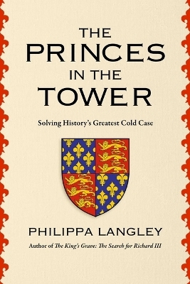 The Princes in the Tower - Philippa Langley