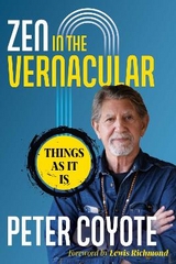 Zen in the Vernacular - Peter Coyote