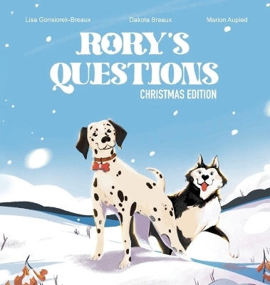 Rory's Questions - Dakota Breaux, Lisa Gonsiorek-Breaux