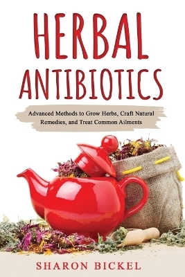Herbal Antibiotics - Sharon Bickel