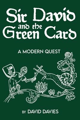 Sir David and the Green Card - David Davies