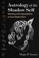 Astrology of the Shadow Self - Maja D'Aoust