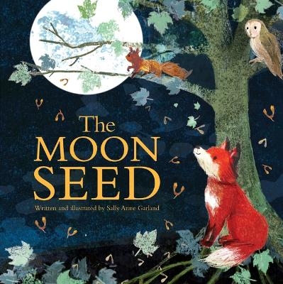 The Moon Seed - Sally Anne Garland