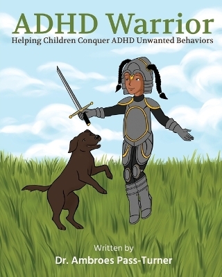 ADHD Warrior - Dr Ambroes Pass-Turner