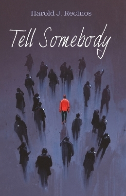 Tell Somebody - Harold J Recinos