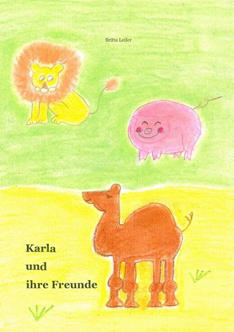 Karla und ihre Freunde - Britta Leifer