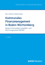 Kommunales Finanzmanagement in Baden-Württemberg - Beck, Uwe; Böhmer, Roland; Brettschneider, Dieter