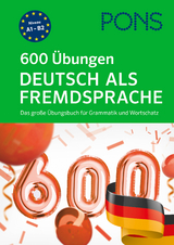 PONS 600 Übungen Deutsch als Fremdsprache - 