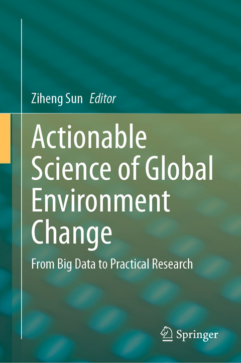 Actionable Science of Global Environment Change - 