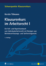Klausurenkurs im Arbeitsrecht I - Tillmanns, Kerstin