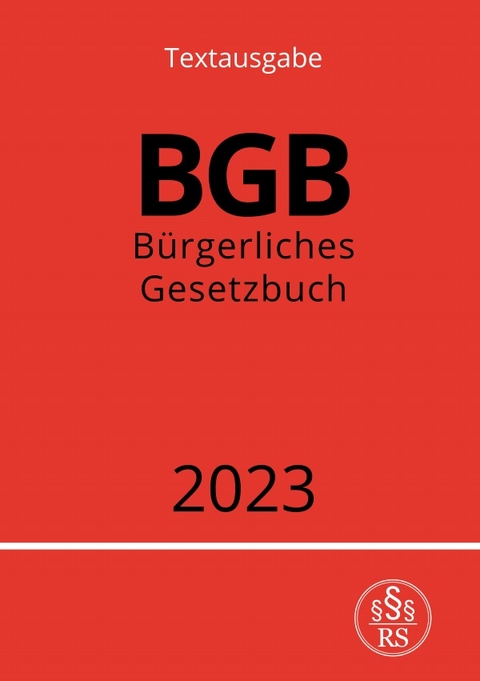 Bürgerliches Gesetzbuch - BGB 2023 - Ronny Studier