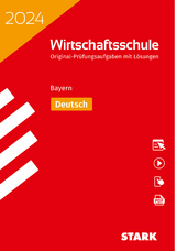 STARK Original-Prüfungen Wirtschaftsschule 2024 - Deutsch - Bayern - Bachmaier, Daniela; Heiß, Bernhard; Stojan, Christine