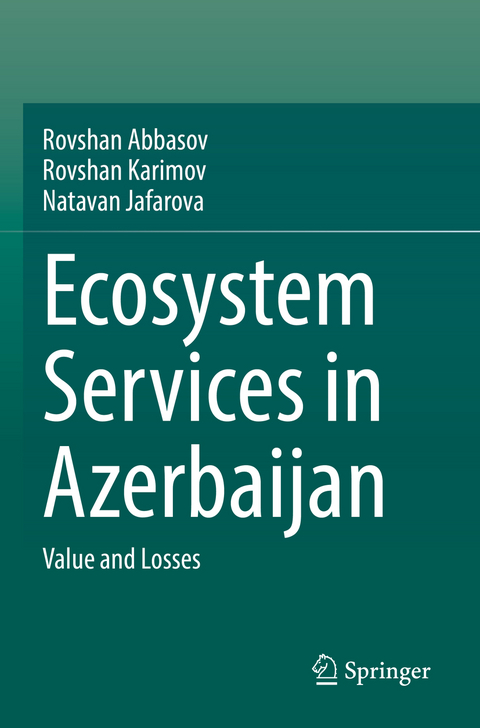 Ecosystem Services in Azerbaijan - Rovshan Abbasov, Rovshan Karimov, Natavan Jafarova