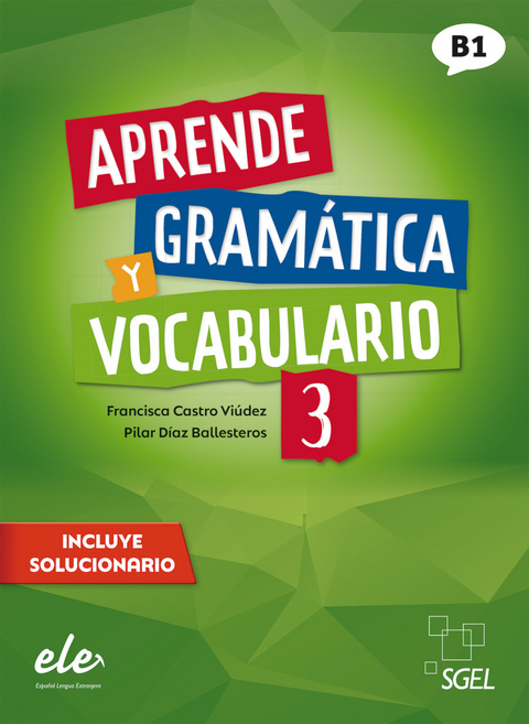 Aprende gramática y vocabulario 3 – Nueva edición - Francisca Castro Viúdez, Pilar Díaz Ballesteros