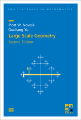 Large Scale Geometry - Piotr W. Nowak, Guoliang Yu