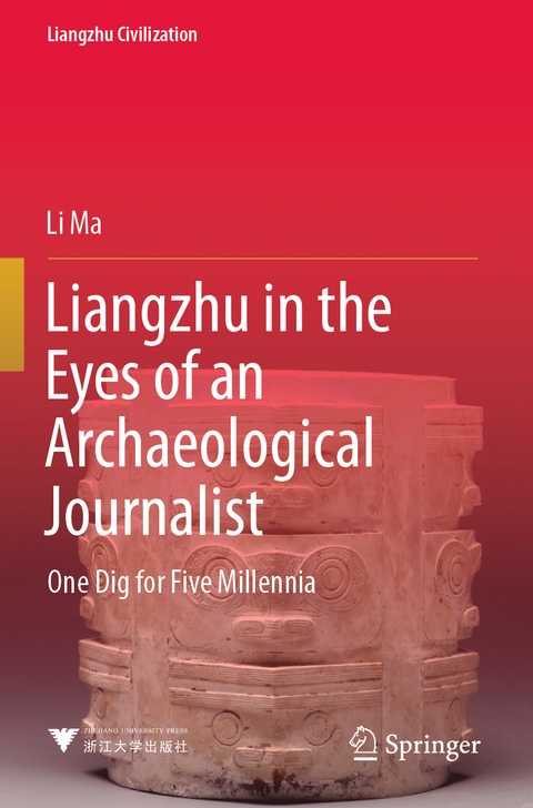 Liangzhu in the Eyes of an Archaeological Journalist - Li Ma
