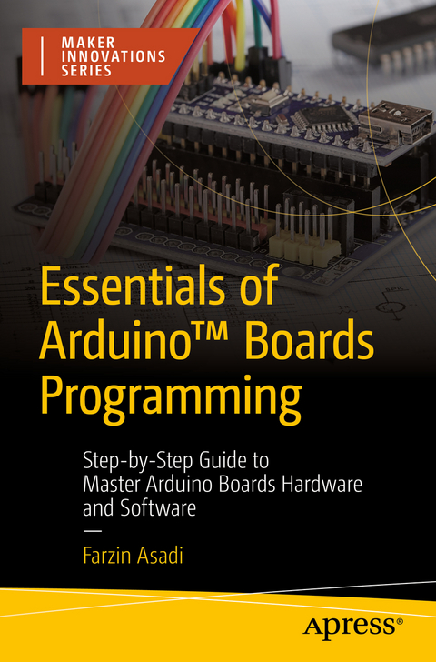 Essentials of Arduino™ Boards Programming - Farzin Asadi